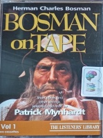 Bosman on Tape - Volume 1 written by Herman Charles Bosman performed by Patrick Mynhardt on Cassette (Abridged)